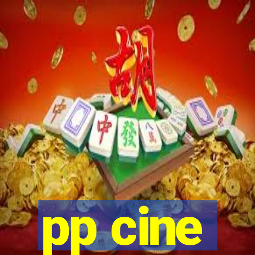 pp cine